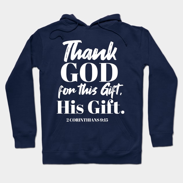 Divine Gratitude Art - 'Thank God for this Gift, His Gift' ver III Hoodie by FlinArt